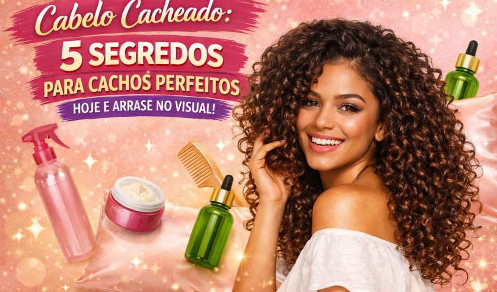 Cabelo cacheado: 5 segredos para cachos perfeitos hoje e arrase no visual