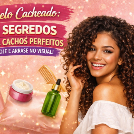Cabelo cacheado: 5 segredos para cachos perfeitos hoje e arrase no visual